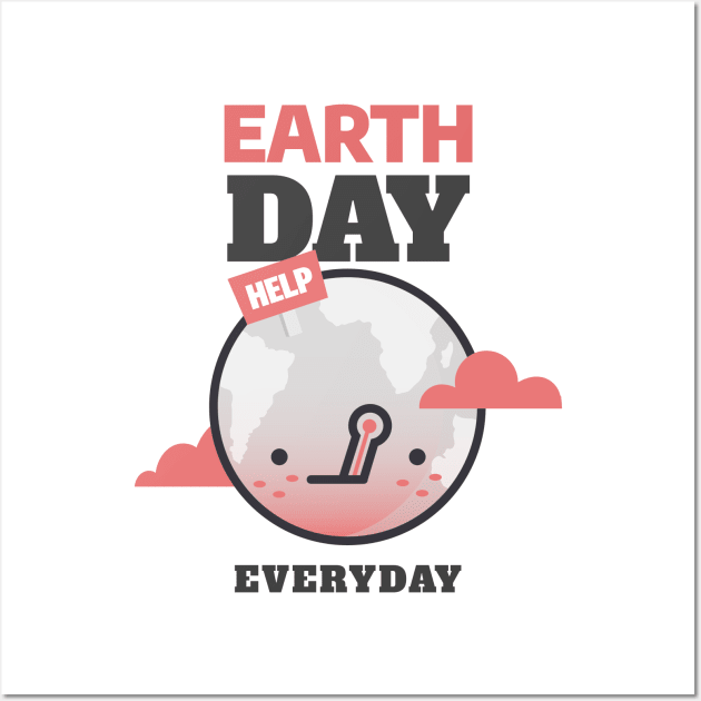 Let's Celebrate Earth Day Everyday ! Wall Art by ForEngineer